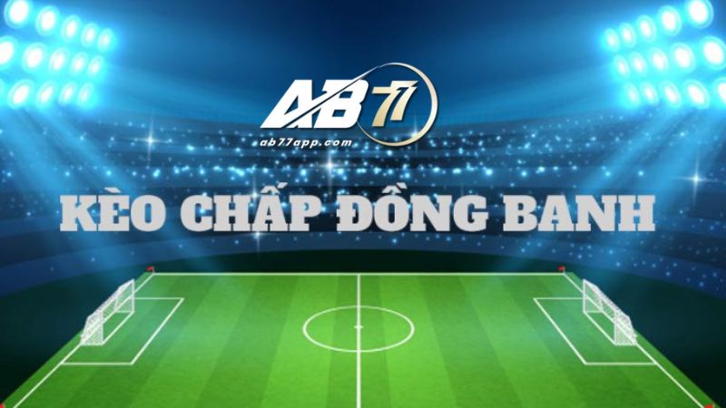 Cược kèo đồng banh cập nhật tất cả các kết quả bóng đá