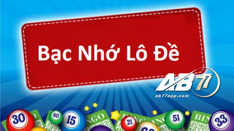 Bật mí cách chơi bạc nhớ lô đề từ A đến Z cho các lô thủ mới